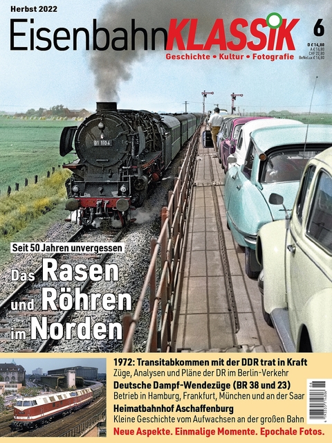 Eisenbahn-KLASSIK - Geschichte, Kultur, Fotografie - Ausgabe 6 - 