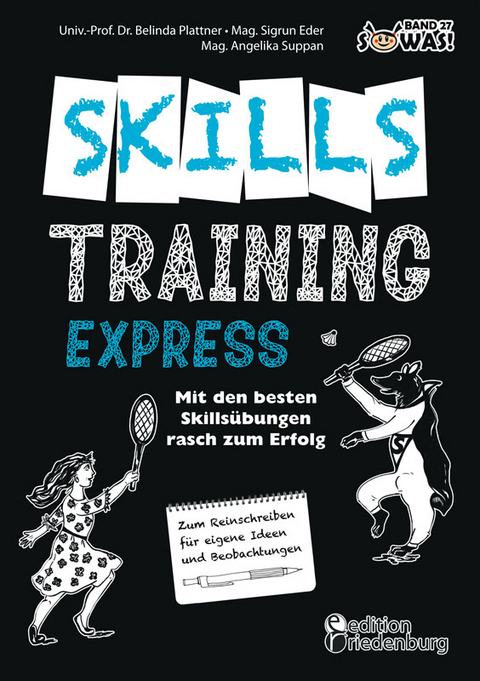 Skillstraining EXPRESS: Mit den besten Skillsübungen rasch zum Erfolg - Belinda Plattner, Sigrun Eder