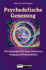 Psychedelische Genesung - Marcel Levermann