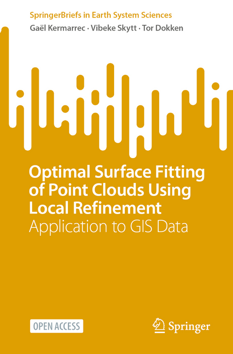 Optimal Surface Fitting of Point Clouds Using Local Refinement - Gaël Kermarrec, Vibeke Skytt, Tor Dokken