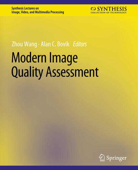 Modern Image Quality Assessment - Zhou Wang, Alan C. Bovik