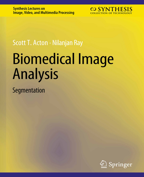 Biomedical Image Analysis - Scott Acton, Nilanjan Ray