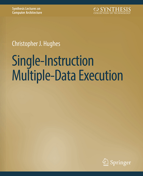 Single-Instruction Multiple-Data Execution - Christopher J. Hughes
