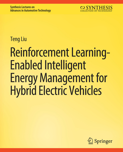 Reinforcement Learning-Enabled Intelligent Energy Management for Hybrid Electric Vehicles - Teng Liu