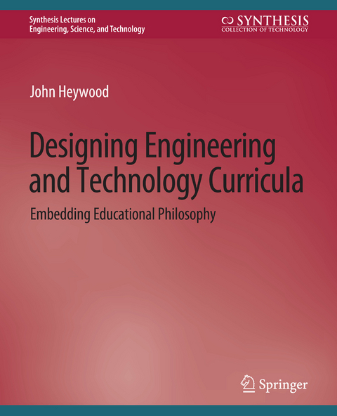 Designing Engineering and Technology Curricula - John Heywood