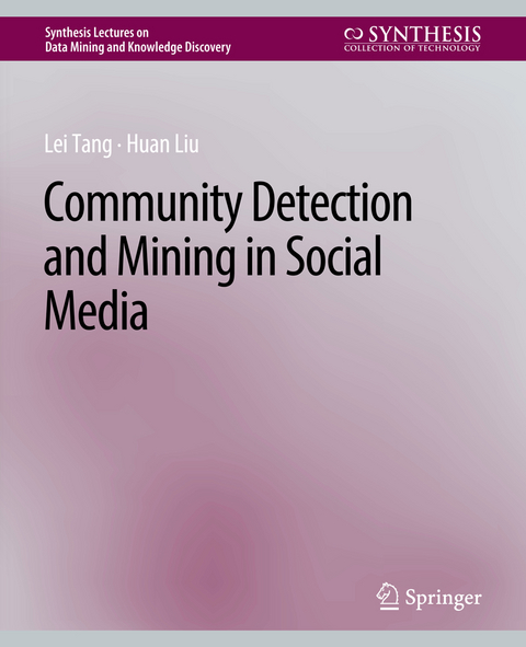 Community detection and mining in social media - Lei Tang, Huan Liu