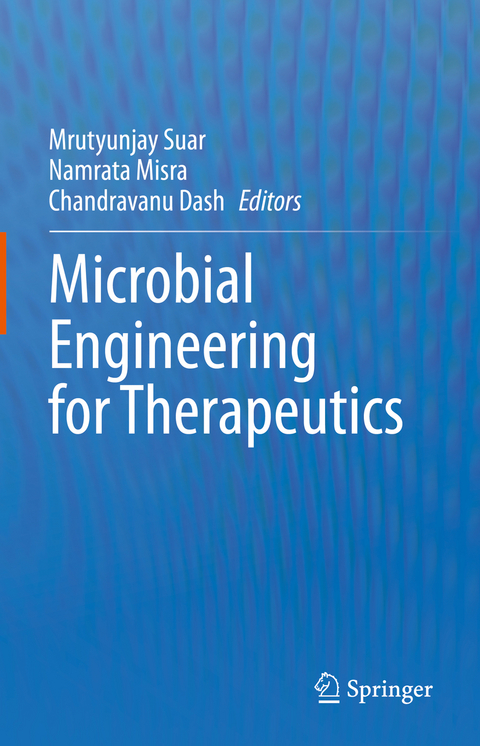 Microbial Engineering for Therapeutics - 