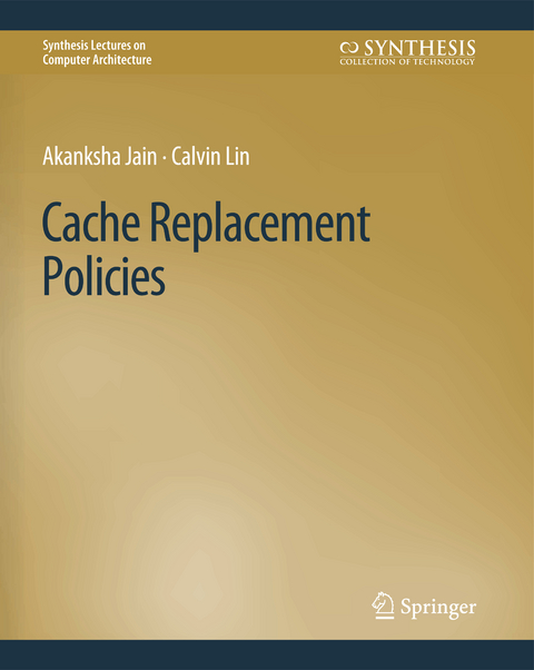 Cache Replacement Policies - Akanksha Jain, Calvin Lin