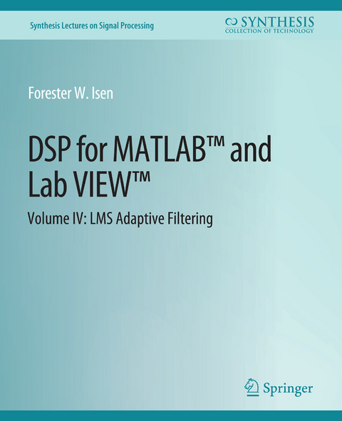 DSP for MATLAB™ and LabVIEW™ IV - Forester W. Isen