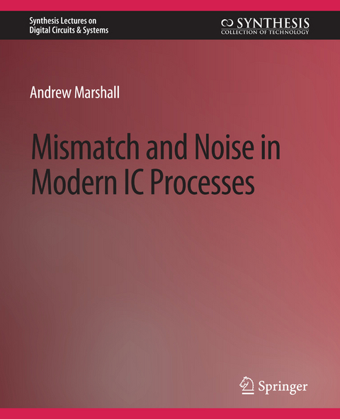 Mismatch and Noise in Modern IC Processes - Andrew Marshall