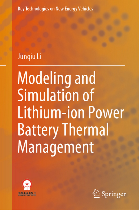 Modeling and Simulation of Lithium-ion Power Battery Thermal Management - Junqiu Li