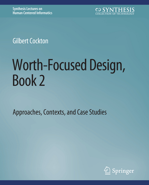 Worth-Focused Design, Book 2 - Gilbert Cockton