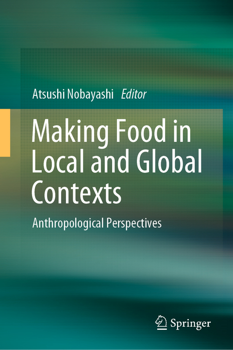 Making Food in Local and Global Contexts - 