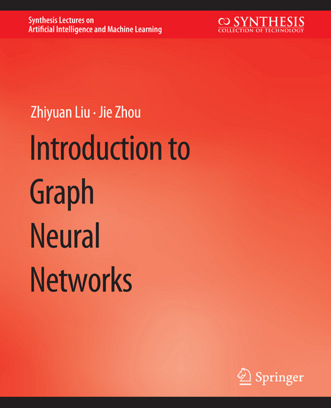 Introduction to Graph Neural Networks - Zhiyuan Liu, Jie Zhou