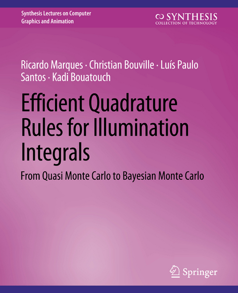 Efficient Quadrature Rules for Illumination Integrals - Ricardo Marques, Christian Bouville, Luís Paulo Santos, Kadi Bouatouch