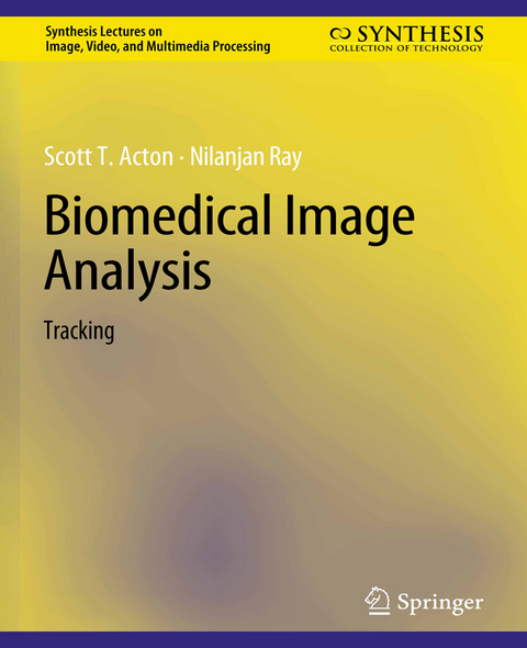 Biomedical Image Analysis - Scott T. Acton, Nilanjan Ray