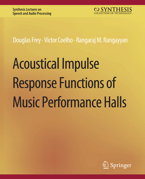 Acoustical Impulse Response Functions of Music Performance Halls - Douglas Frey, Rangaraj Rangayyan, Victor Coelho