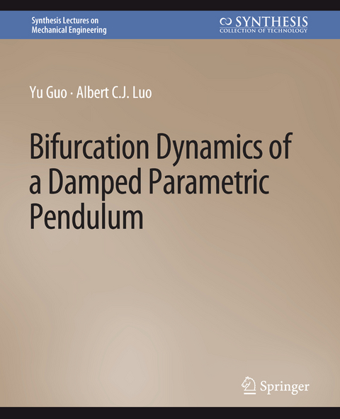 Bifurcation Dynamics of a Damped Parametric Pendulum - Yu Guo, Albert C.J. Luo