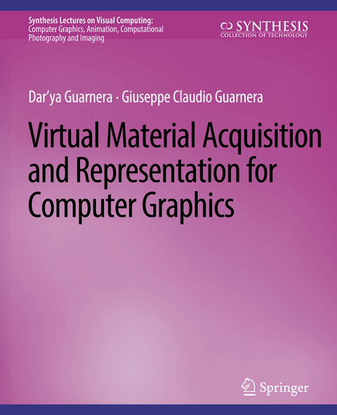 Virtual Material Acquisition and Representation for Computer Graphics - Dar'ya Guarnera, Giuseppe Claudio Guarnera