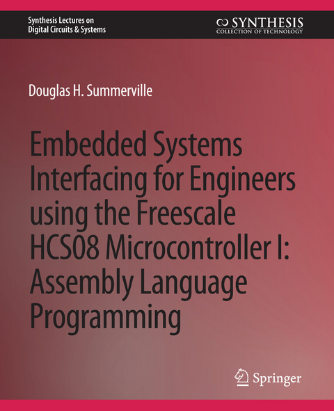 Embedded Systems Interfacing for Engineers using the Freescale HCS08 Microcontroller I - Douglas Summerville