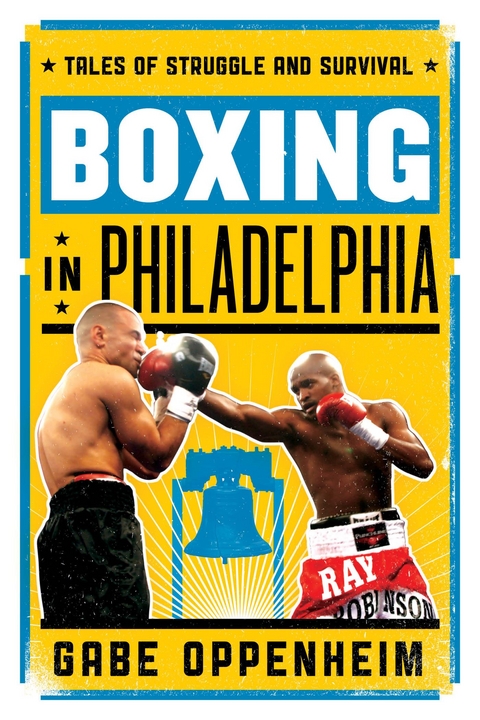 Boxing in Philadelphia -  Gabe Oppenheim