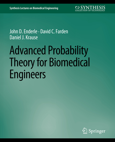 Advanced Probability Theory for Biomedical Engineers - John D. Enderle, David C. Farden, Daniel J. Krause