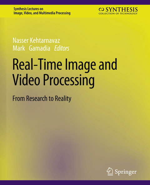 Real-Time Image and Video Processing - Nasser Kehtarnavaz, Mark Gamadia