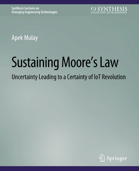 Sustaining Moore’s Law - Apek Mulay