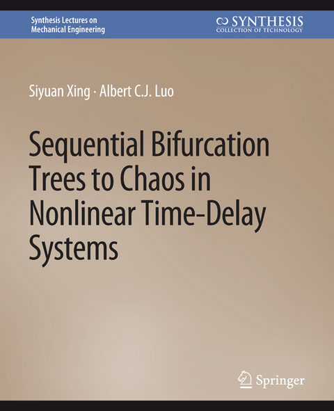 Sequential Bifurcation Trees to Chaos in Nonlinear Time-Delay Systems - Siyuan Xing, Albert C.J. Luo