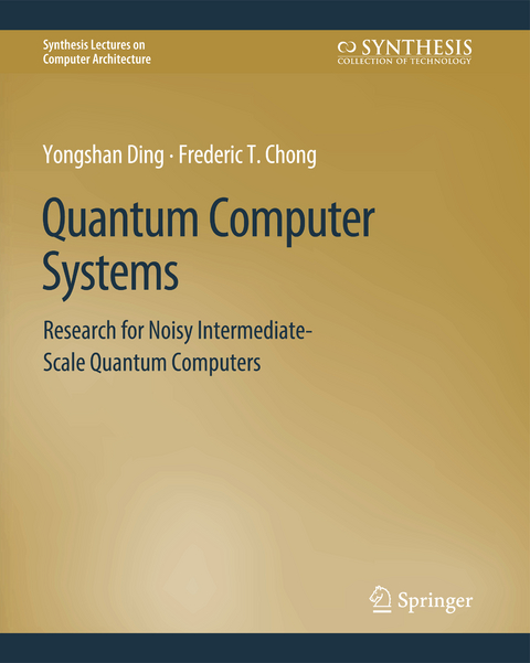 Quantum Computer Systems - Yongshan Ding, Frederic T. Chong