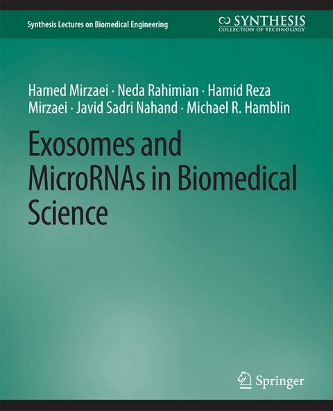 Exosomes and MicroRNAs in Biomedical Science - Hamed Mirzaei, Neda Rahimian, Hamid Reza Mirzaei, Javid Sadri Nahand, Michael R. Hamblin