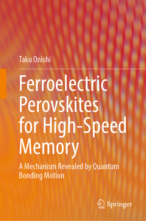 Ferroelectric Perovskites for High-Speed Memory - Taku Onishi