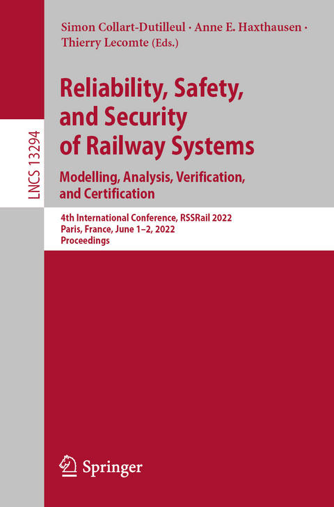 Reliability, Safety, and Security of Railway Systems. Modelling, Analysis, Verification, and Certification - 