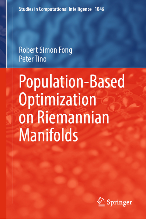 Population-Based Optimization on Riemannian Manifolds - Robert Simon Fong, Peter Tino