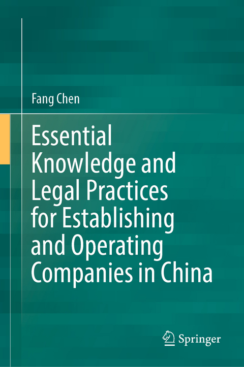 Essential Knowledge and Legal Practices for Establishing and Operating Companies in China - Fang Chen