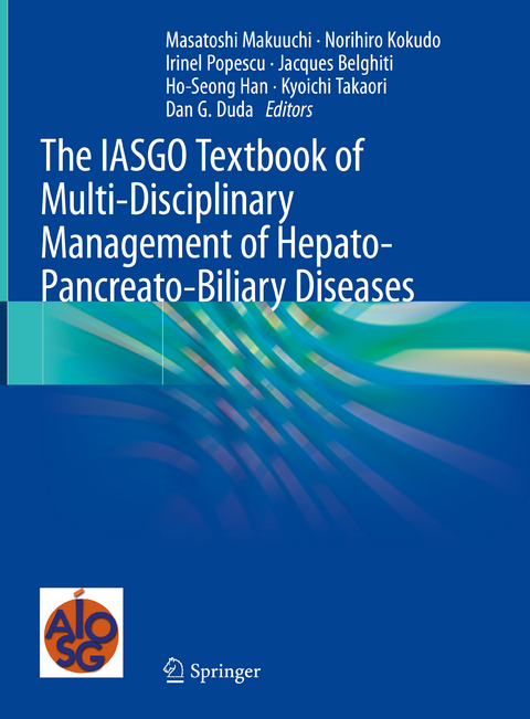 The IASGO Textbook of Multi-Disciplinary Management of Hepato-Pancreato-Biliary Diseases - 