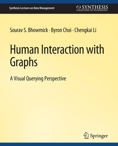 Human Interaction with Graphs - Sourav S. Bhowmick, Byron Choi, Chengkai Li