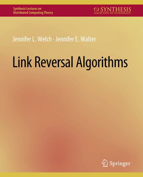 Link Reversal Algorithms - Jennifer Welch, Jennifer Walter