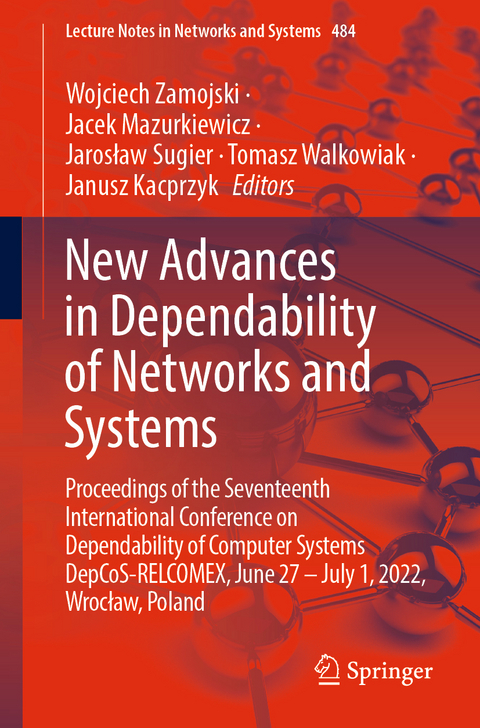 New Advances in Dependability of Networks and Systems - 
