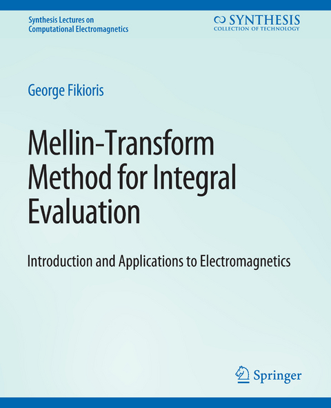 Mellin-Transform Method for Integral Evaluation - George Fikioris