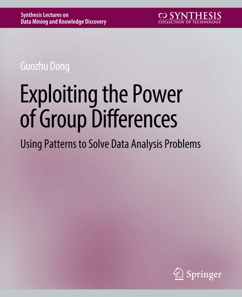 Exploiting the Power of Group Differences - Guozhu Dong