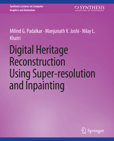 Digital Heritage Reconstruction Using Super-resolution and Inpainting - Milind G. Padalkar, Manjunath V. Joshi, Nilay L. Khatri