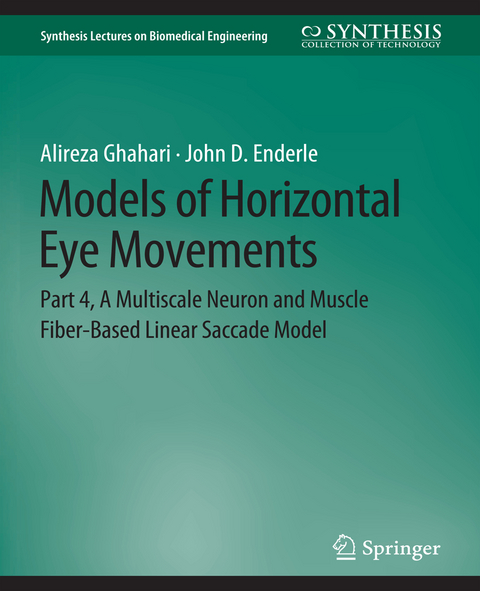 Models of Horizontal Eye Movements - Alireza Ghahari, John D. Enderle