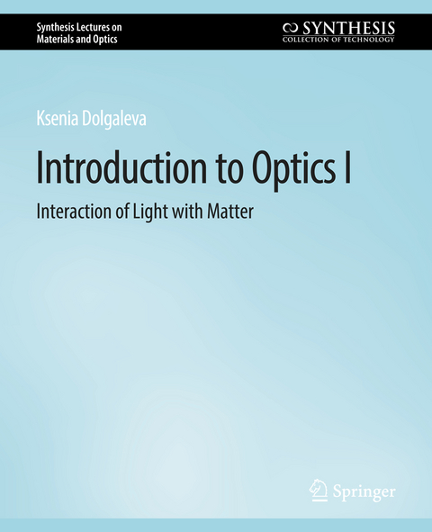 Introduction to Optics I - Ksenia Dolgaleva