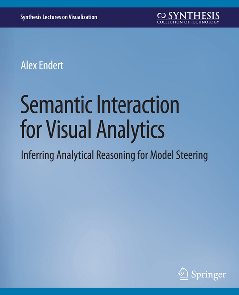 Semantic Interaction for Visual Analytics - Alex Endert