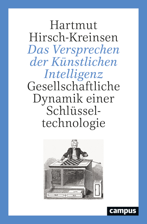 Das Versprechen der Künstlichen Intelligenz - Hartmut Hirsch-Kreinsen