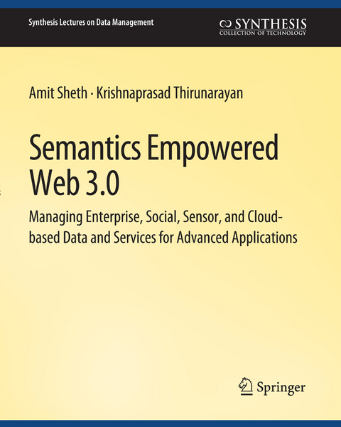 Semantics Empowered Web 3.0 - Amit Sheth, Krishnaprasad Thirunarayan