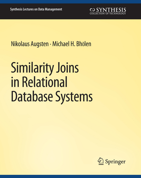 Similarity Joins in Relational Database Systems - Nikolaus Augsten, Michael Bohlen