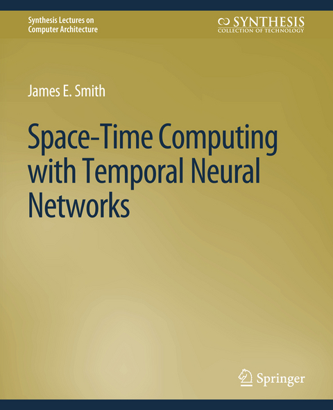 Space-Time Computing with Temporal Neural Networks - James E. Smith