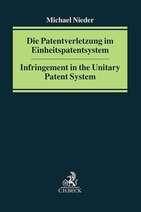 Die Patentverletzung im Einheitspatentsystem - Michael Nieder